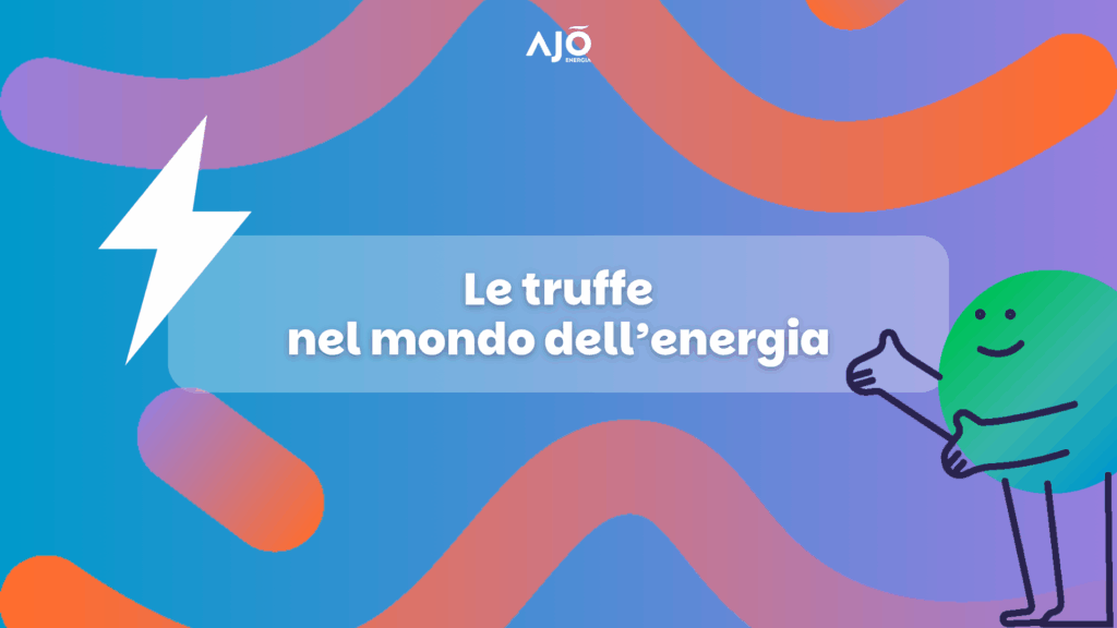 truffe-contratti-luce-tutto-quello-che-devi-sapere-ajo-energia